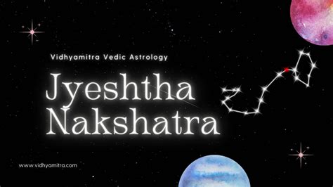 nakshatras, aspects, dates and times, plus their interpretations is fantastic. . Jyeshta nakshatra remedies